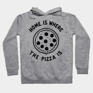 Home is Where the Pizza is Hoodie